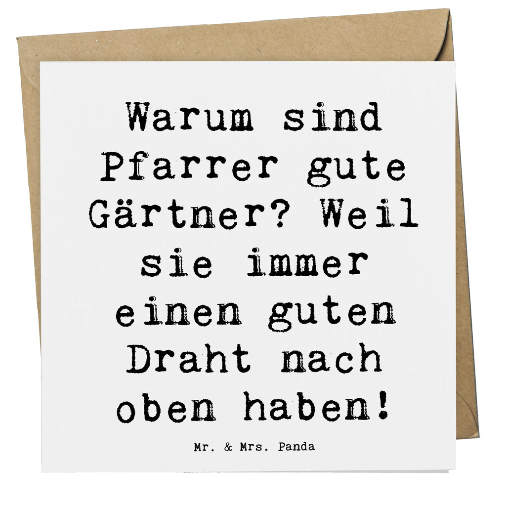 Deluxe Card Saying Warum sind Pfarrer gute Gärtner? Weil sie immer einen guten Draht nach oben haben! Klappkarte, Geburtstagskarte, Hochzeitskarte, Einladungskarte, Karte, Glückwunschkarte, Hochwertige Klappkarte, Grußkarte, Hochwertige Grußkarte, Beruf, Ausbildung, Jubiläum, Abschied, Rente, Kollege, Kollegin, Geschenk, Schenken, Arbeitskollege, Mitarbeiter, Firma, Danke, Dankeschön