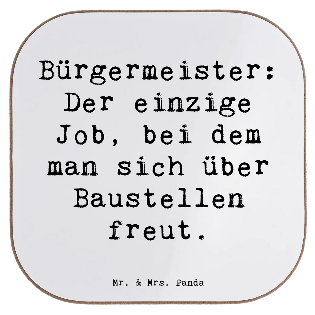 Square coaster Saying Bürgermeister: Der einzige Job, bei dem man sich über Baustellen freut. Untersetzer aus Holz, Glasuntersetzer, Untersetzer, Getränkeuntersetzer, Korkuntersetzer, Untersetzer Design, Untersetzer Gläser, Holzuntersetzer, Bierdeckel, Untersetzer für Gläser, Tassen Untersetzer, Untersetzer Holz, Beruf, Ausbildung, Jubiläum, Abschied, Rente, Kollege, Kollegin, Geschenk, Schenken, Arbeitskollege, Mitarbeiter, Firma, Danke, Dankeschön