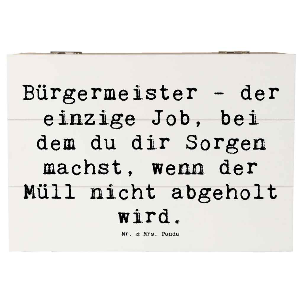 Wooden chest Saying Bürgermeister - der einzige Job, bei dem du dir Sorgen machst, wenn der Müll nicht abgeholt wird. Geschenkdose, Truhe, Schatulle, Holzkiste, Schatzkiste, Kiste, XXL, Erinnerungskiste, Dekokiste, Geschenkbox, Aufbewahrungsbox, Erinnerungsbox, Beruf, Ausbildung, Jubiläum, Abschied, Rente, Kollege, Kollegin, Geschenk, Schenken, Arbeitskollege, Mitarbeiter, Firma, Danke, Dankeschön