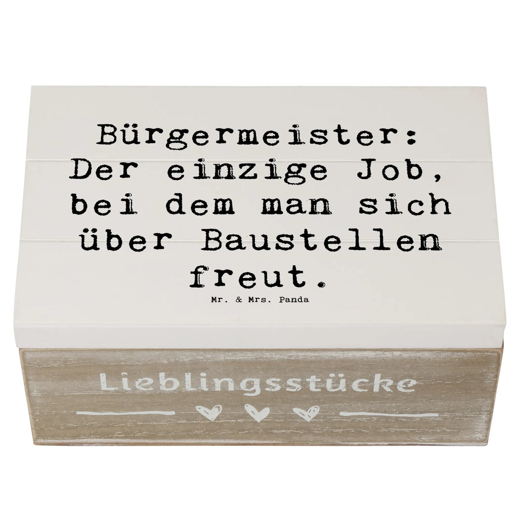 Wooden chest Saying Bürgermeister: Der einzige Job, bei dem man sich über Baustellen freut. Schatzkiste, Dekokiste, Erinnerungskiste, Holzkiste, XXL, Aufbewahrungsbox, Schatulle, Truhe, Geschenkbox, Erinnerungsbox, Geschenkdose, Kiste, Beruf, Ausbildung, Jubiläum, Abschied, Rente, Kollege, Kollegin, Geschenk, Schenken, Arbeitskollege, Mitarbeiter, Firma, Danke, Dankeschön