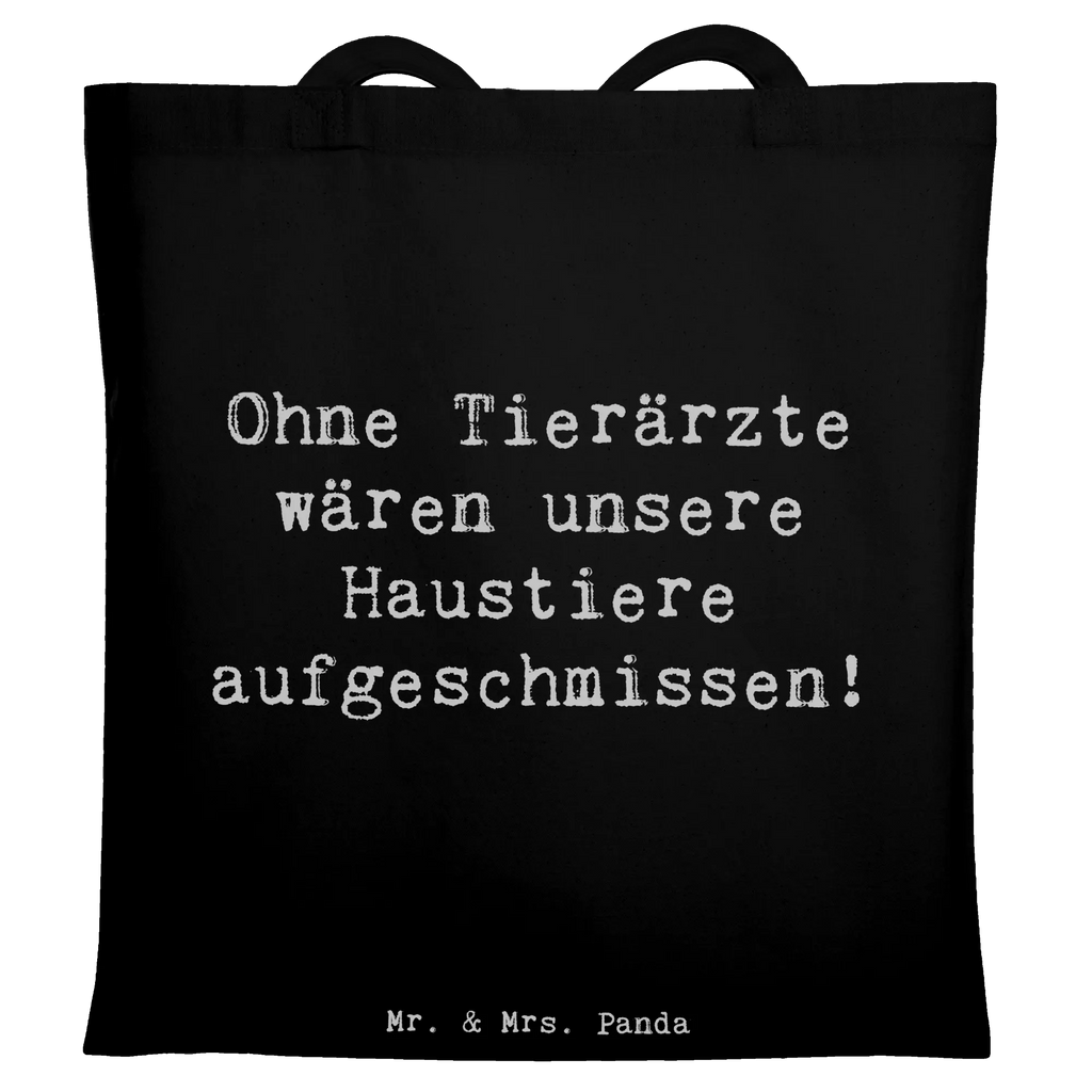Tote bag Saying Ohne Tierärzte wären unsere Haustiere aufgeschmissen! Jutetasche, Badetasche, Beuteltasche, Einkaufstüte, Stoffbeutel, Umhängetasche, Jutebeutel, Schultertasche, Shopper, Tragetasche, Laptoptasche, Tasche, Strandtasche, Stofftasche, Beutel, Einkaufstasche, Beruf, Ausbildung, Jubiläum, Abschied, Rente, Kollege, Kollegin, Geschenk, Schenken, Arbeitskollege, Mitarbeiter, Firma, Danke, Dankeschön