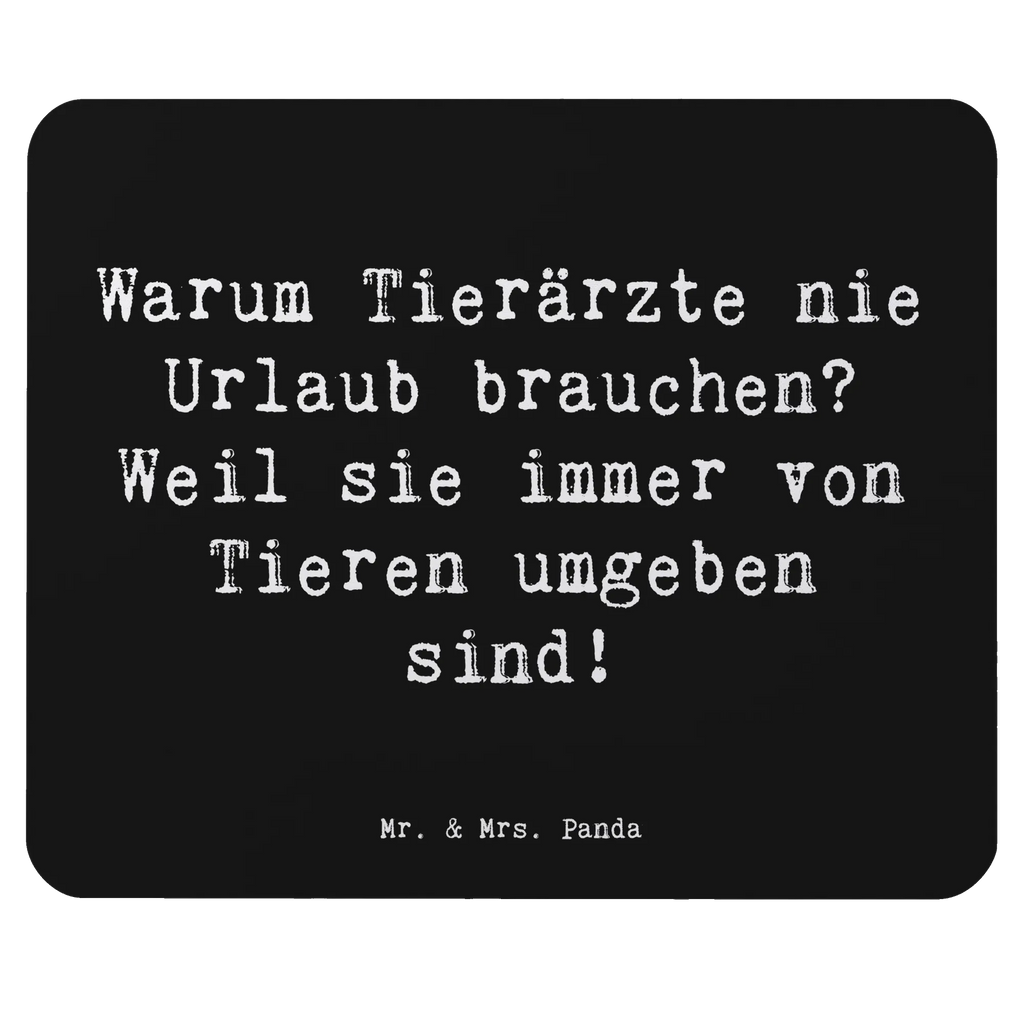 Mouse mat Saying Warum Tierärzte nie Urlaub brauchen? Weil sie immer von Tieren umgeben sind! Mousepad, Mauspad Büro, Arbeitszimmer, Einzigartiges Mauspad, PC Zubehör, Designer Mauspad, Büroausstattung, Computer zubehör, Mausunterlage, Mauspad, Beruf, Ausbildung, Jubiläum, Abschied, Rente, Kollege, Kollegin, Geschenk, Schenken, Arbeitskollege, Mitarbeiter, Firma, Danke, Dankeschön