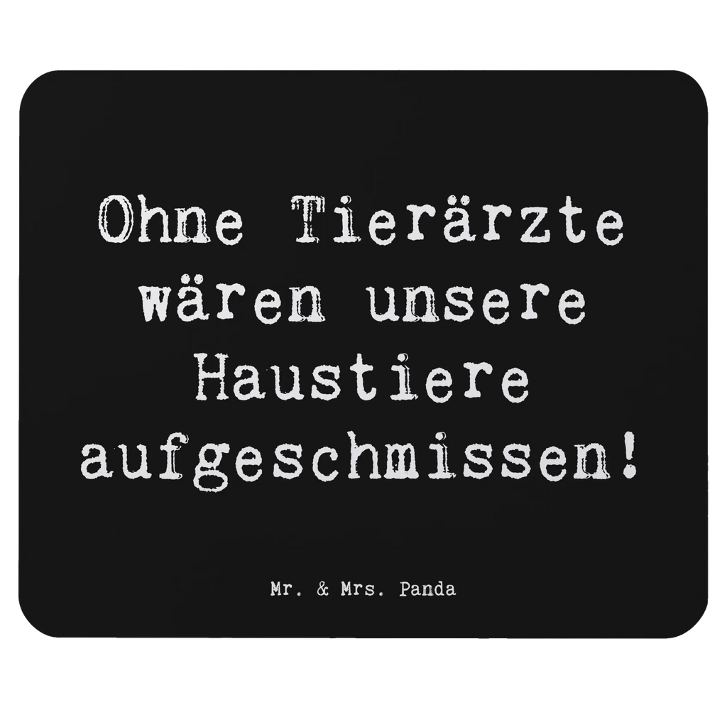 Mouse mat Saying Ohne Tierärzte wären unsere Haustiere aufgeschmissen! Arbeitszimmer, Mausunterlage, Computer zubehör, Mauspad Büro, Mauspad, Designer Mauspad, PC Zubehör, Einzigartiges Mauspad, Büroausstattung, Mousepad, Beruf, Ausbildung, Jubiläum, Abschied, Rente, Kollege, Kollegin, Geschenk, Schenken, Arbeitskollege, Mitarbeiter, Firma, Danke, Dankeschön
