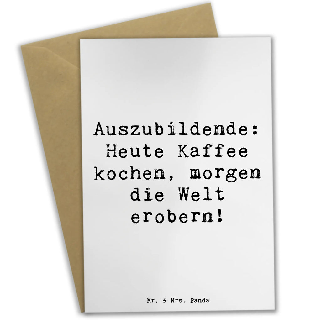 Greetings card Saying Auszubildende: Heute Kaffee kochen, morgen die Welt erobern! Glückwunschkarte, Karte, Einladungskarte, Grußkarte, Geburtstagskarte, Klappkarte, Ansichtskarten, Hochzeitskarte, Beruf, Ausbildung, Jubiläum, Abschied, Rente, Kollege, Kollegin, Geschenk, Schenken, Arbeitskollege, Mitarbeiter, Firma, Danke, Dankeschön