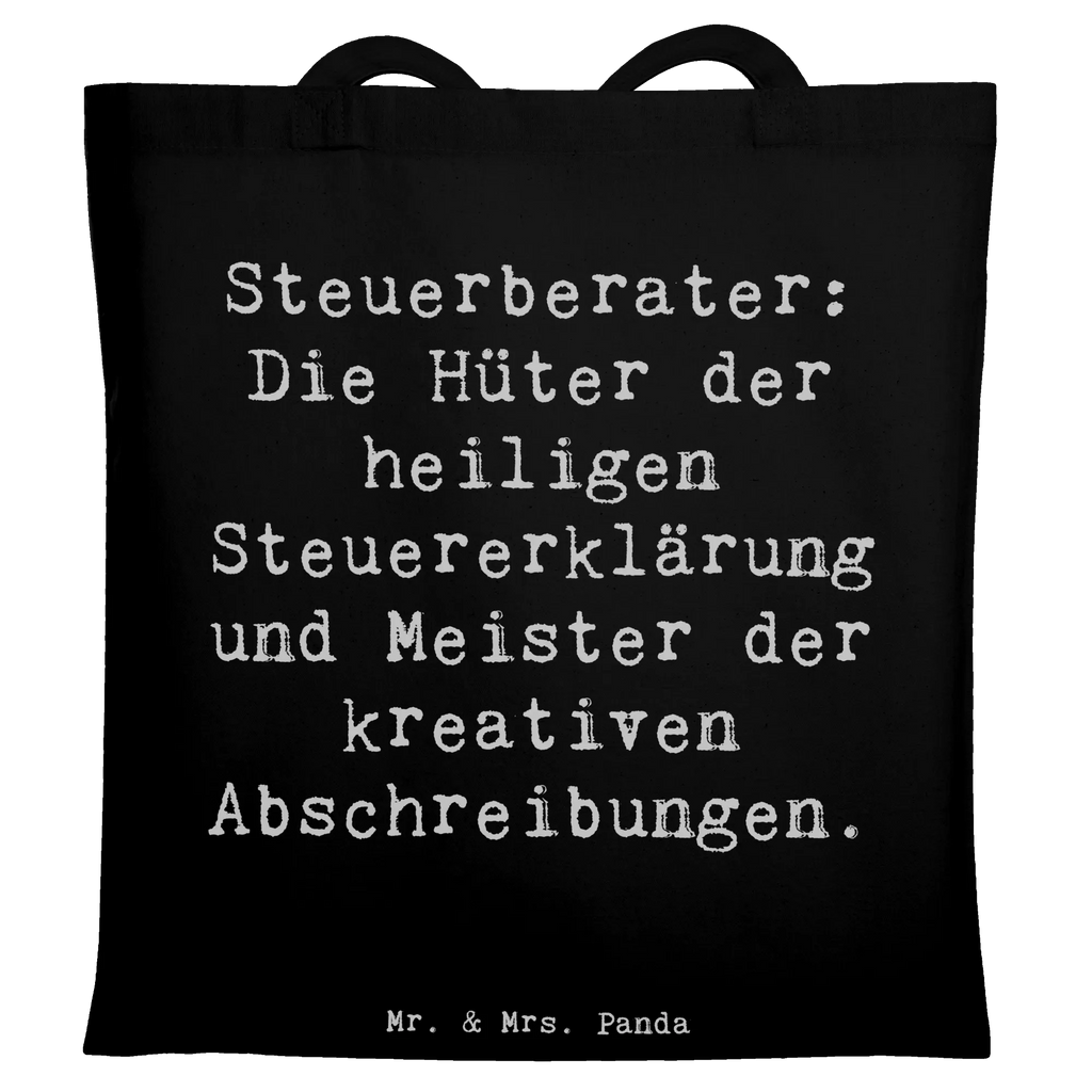 Tote bag Saying Steuerberater: Die Hüter der heiligen Steuererklärung und Meister der kreativen Abschreibungen. Strandtasche, Umhängetasche, Stofftasche, Einkaufstasche, Badetasche, Stoffbeutel, Jutetasche, Laptoptasche, Beutel, Jutebeutel, Einkaufstüte, Tragetasche, Beuteltasche, Schultertasche, Tasche, Shopper, Beruf, Ausbildung, Jubiläum, Abschied, Rente, Kollege, Kollegin, Geschenk, Schenken, Arbeitskollege, Mitarbeiter, Firma, Danke, Dankeschön