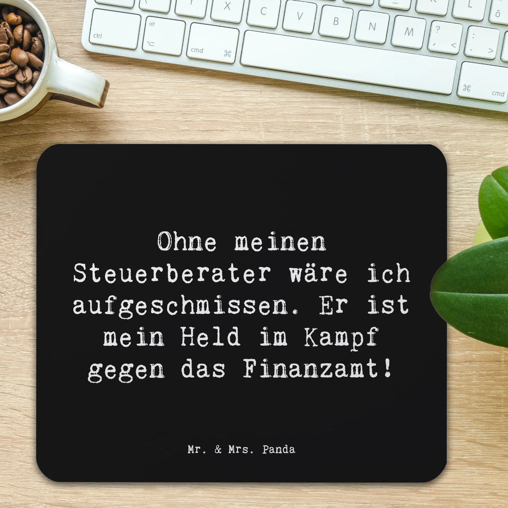 Mouse mat Saying Ohne meinen Steuerberater wäre ich aufgeschmissen. Er ist mein Held im Kampf gegen das Finanzamt! Mausunterlage, Mauspad, Einzigartiges Mauspad, Mauspad Büro, Büroausstattung, PC Zubehör, Designer Mauspad, Arbeitszimmer, Computer zubehör, Mousepad, Beruf, Ausbildung, Jubiläum, Abschied, Rente, Kollege, Kollegin, Geschenk, Schenken, Arbeitskollege, Mitarbeiter, Firma, Danke, Dankeschön