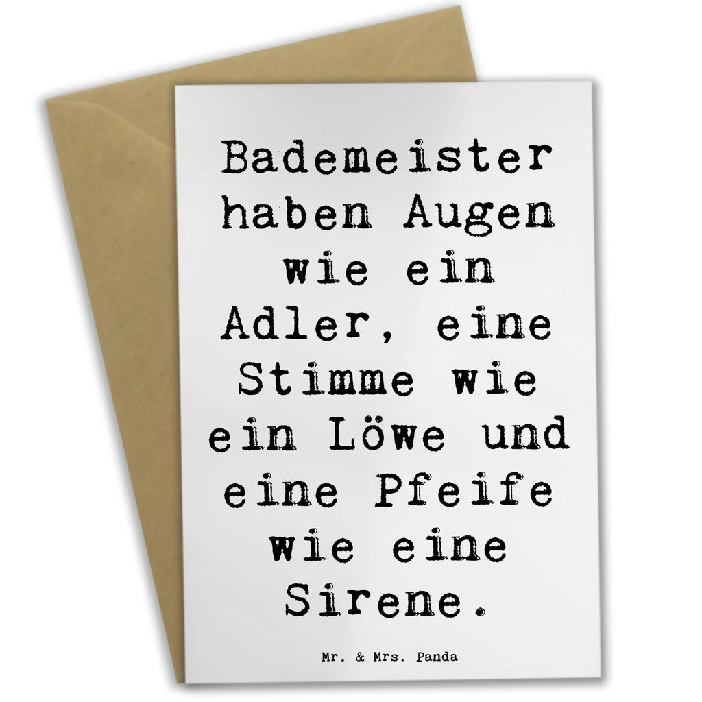 Greetings card Saying Bademeister haben Augen wie ein Adler, eine Stimme wie ein Löwe und eine Pfeife wie eine Sirene. Grußkarte, Hochzeitskarte, Glückwunschkarte, Klappkarte, Ansichtskarten, Geburtstagskarte, Einladungskarte, Karte, Beruf, Ausbildung, Jubiläum, Abschied, Rente, Kollege, Kollegin, Geschenk, Schenken, Arbeitskollege, Mitarbeiter, Firma, Danke, Dankeschön