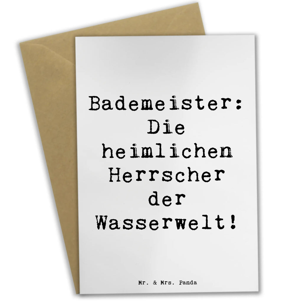 Greetings card Saying Bademeister: Die heimlichen Herrscher der Wasserwelt! Grußkarte, Geburtstagskarte, Glückwunschkarte, Klappkarte, Hochzeitskarte, Einladungskarte, Ansichtskarten, Karte, Beruf, Ausbildung, Jubiläum, Abschied, Rente, Kollege, Kollegin, Geschenk, Schenken, Arbeitskollege, Mitarbeiter, Firma, Danke, Dankeschön