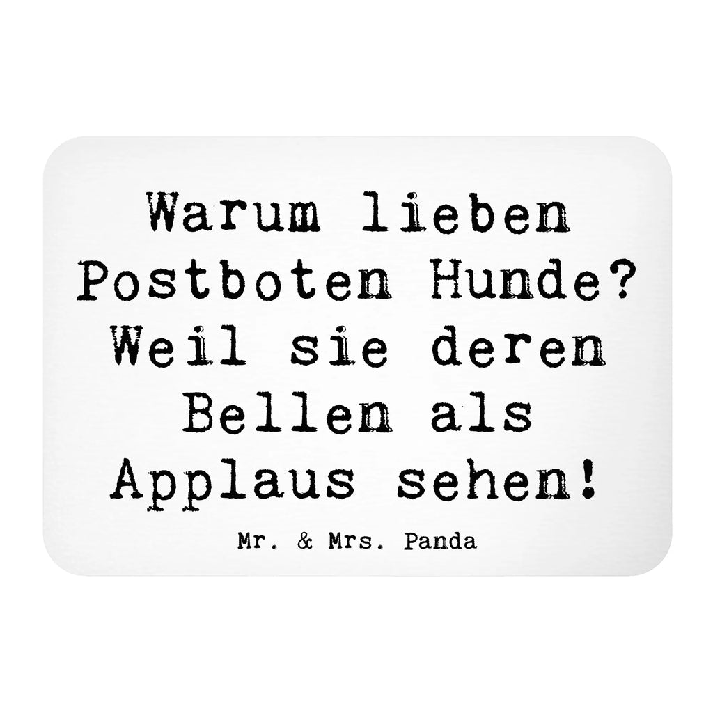Magnet Saying Warum lieben Postboten Hunde? Weil sie deren Bellen als Applaus sehen! Souvenir Magnet, Pinnwandmagnet, Whiteboard Magnet, Notiz Magnet, Kühlschrank Dekoration, Kühlschrankmagnet, Dekomagnet, Motivmagnete, Beruf, Ausbildung, Jubiläum, Abschied, Rente, Kollege, Kollegin, Geschenk, Schenken, Arbeitskollege, Mitarbeiter, Firma, Danke, Dankeschön
