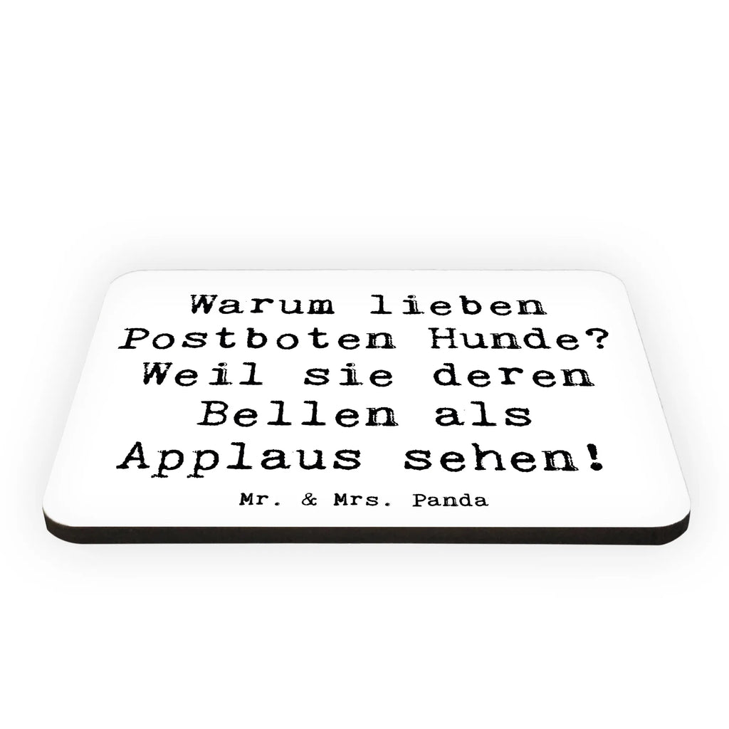 Magnet Saying Warum lieben Postboten Hunde? Weil sie deren Bellen als Applaus sehen! Souvenir Magnet, Pinnwandmagnet, Whiteboard Magnet, Notiz Magnet, Kühlschrank Dekoration, Kühlschrankmagnet, Dekomagnet, Motivmagnete, Beruf, Ausbildung, Jubiläum, Abschied, Rente, Kollege, Kollegin, Geschenk, Schenken, Arbeitskollege, Mitarbeiter, Firma, Danke, Dankeschön