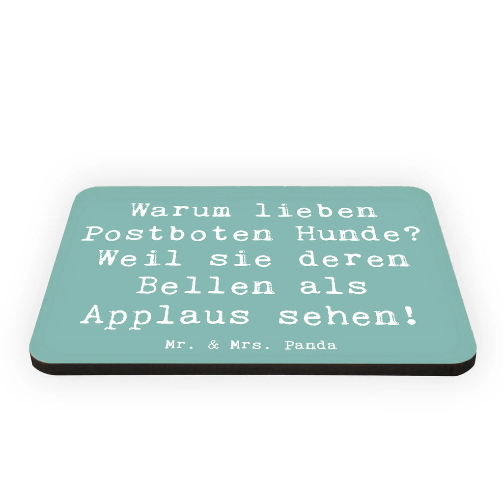 Magnet Saying Warum lieben Postboten Hunde? Weil sie deren Bellen als Applaus sehen! Souvenir Magnet, Pinnwandmagnet, Whiteboard Magnet, Notiz Magnet, Kühlschrank Dekoration, Kühlschrankmagnet, Dekomagnet, Motivmagnete, Beruf, Ausbildung, Jubiläum, Abschied, Rente, Kollege, Kollegin, Geschenk, Schenken, Arbeitskollege, Mitarbeiter, Firma, Danke, Dankeschön