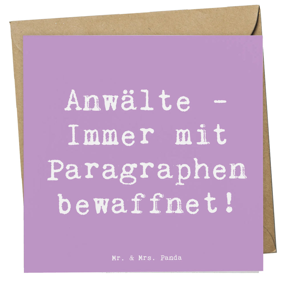 Deluxe Card Saying Anwälte - Immer mit Paragraphen bewaffnet! Karte, Glückwunschkarte, Einladungskarte, Grußkarte, Hochwertige Klappkarte, Hochzeitskarte, Hochwertige Grußkarte, Klappkarte, Geburtstagskarte, Beruf, Ausbildung, Jubiläum, Abschied, Rente, Kollege, Kollegin, Geschenk, Schenken, Arbeitskollege, Mitarbeiter, Firma, Danke, Dankeschön