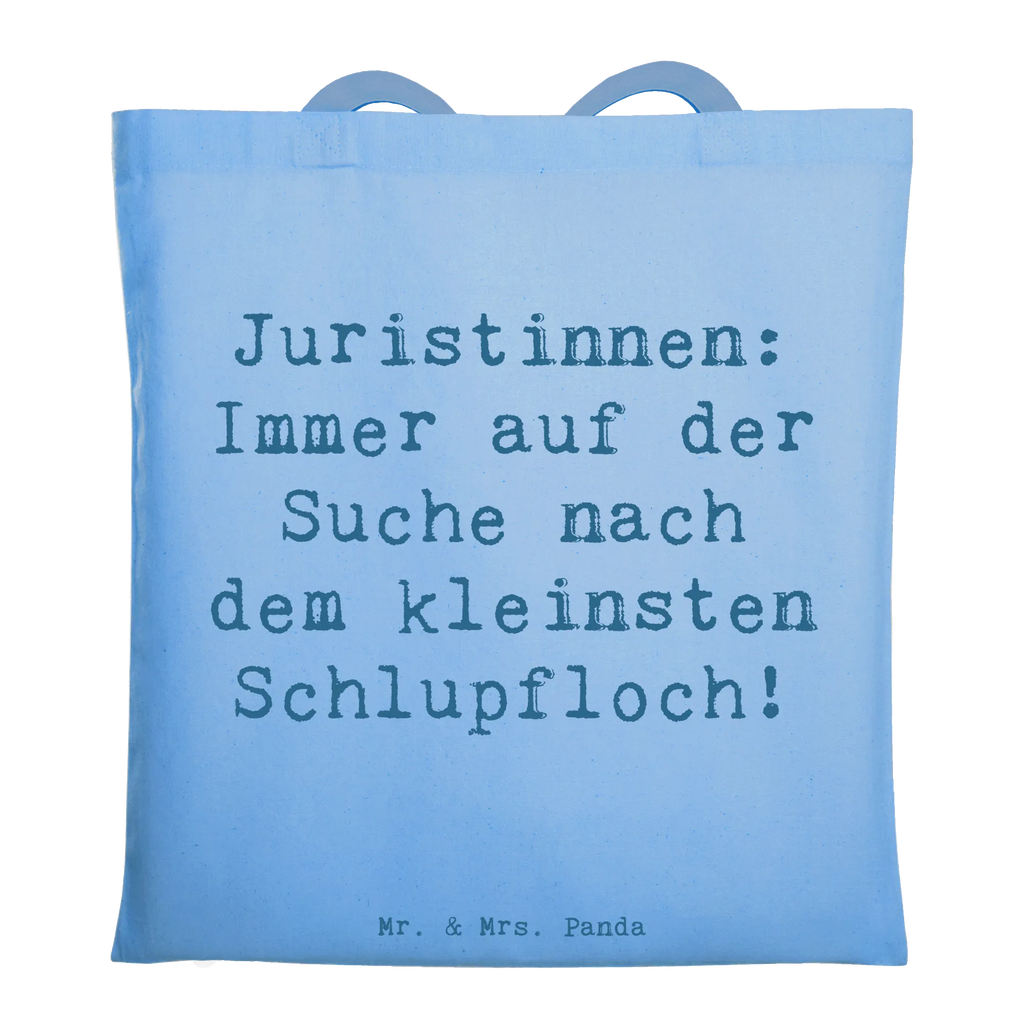 Tote bag Saying Juristinnen: Immer auf der Suche nach dem kleinsten Schlupfloch! Beutel, Einkaufstasche, Schultertasche, Strandtasche, Shopper, Laptoptasche, Tragetasche, Umhängetasche, Einkaufstüte, Jutebeutel, Badetasche, Jutetasche, Tasche, Stofftasche, Beuteltasche, Stoffbeutel, Beruf, Ausbildung, Jubiläum, Abschied, Rente, Kollege, Kollegin, Geschenk, Schenken, Arbeitskollege, Mitarbeiter, Firma, Danke, Dankeschön