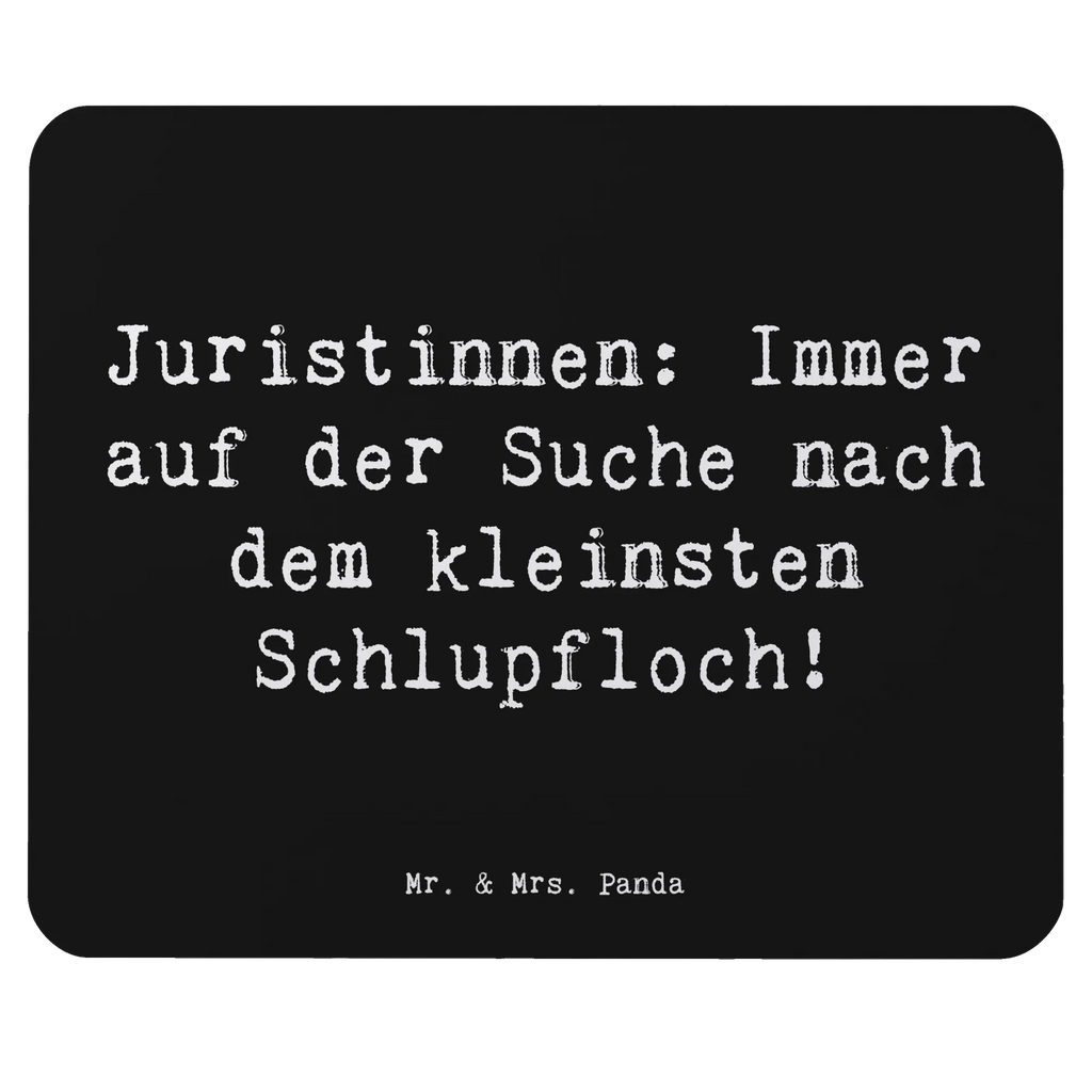 Mouse mat Saying Juristinnen: Immer auf der Suche nach dem kleinsten Schlupfloch! Büroausstattung, PC Zubehör, Arbeitszimmer, Mauspad Büro, Computer zubehör, Mauspad, Einzigartiges Mauspad, Mausunterlage, Mousepad, Designer Mauspad, Beruf, Ausbildung, Jubiläum, Abschied, Rente, Kollege, Kollegin, Geschenk, Schenken, Arbeitskollege, Mitarbeiter, Firma, Danke, Dankeschön