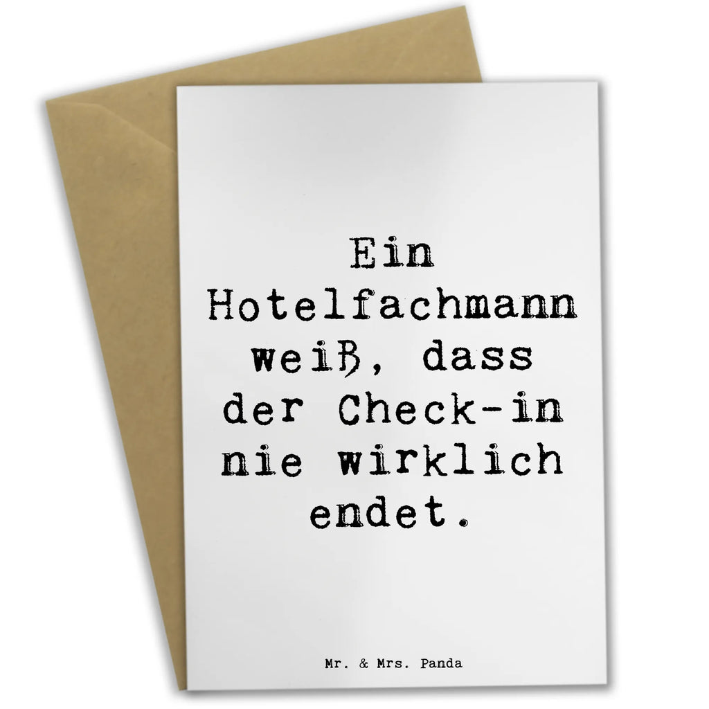 Greetings card Saying Ein Hotelfachmann weiß, dass der Check-in nie wirklich endet. Papa, Einladungskarte, Mama, Hochzeit, Karte, Abitur, Oma, Hochzeitskarte, Ostern, Klappkarte, Weihnachten, Taufe, Freund, Glücklich, Aufmunterung, Trauerkarte, liebevoll, Abschluss, Freundin, cool, Glückwunschkarte, Lieblingsmensch, Grußkarte, Ansichtskarten, witzig, Junge, Opa, Geburtstagskarte, Frau, Geschenkideen, Beileid, Mädchen, Geschenk, Schenken, Jubiläum, Danke, Dankeschön, Beruf, Ausbildung, Abschied, Rente, Kollege, Kollegin, Arbeitskollege, Mitarbeiter, Firma