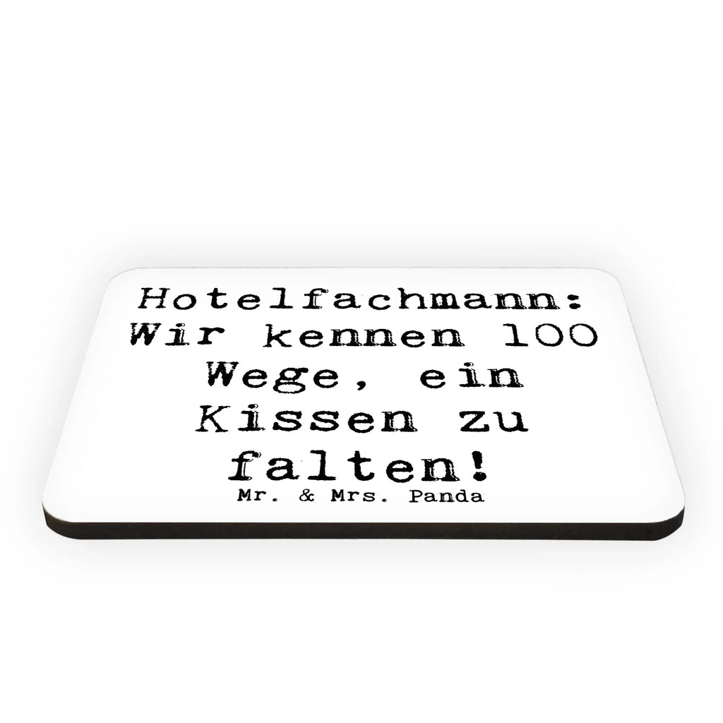 Magnet Spruch Hotelfachmann: Wir kennen 100 Wege, ein Kissen zu falten! Notiz Magnet, Kühlschrank Dekoration, Whiteboard Magnet, Souvenir Magnet, Kühlschrankmagnet, Motivmagnete, Dekomagnet, Pinnwandmagnet, Beruf, Ausbildung, Jubiläum, Abschied, Rente, Kollege, Kollegin, Geschenk, Schenken, Arbeitskollege, Mitarbeiter, Firma, Danke, Dankeschön