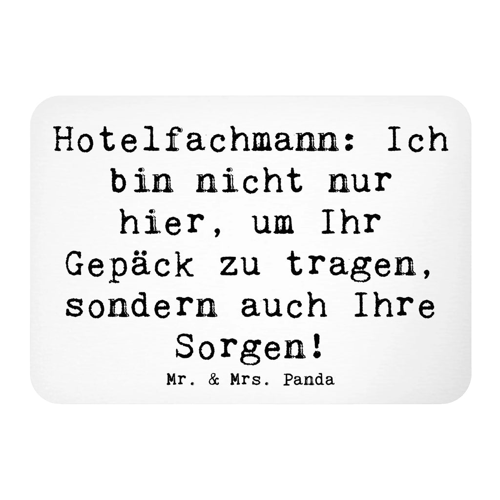 Magnet Spruch Hotelfachmann: Ich bin nicht nur hier, um Ihr Gepäck zu tragen, sondern auch Ihre Sorgen! Souvenir Magnet, Pinnwandmagnet, Kühlschrankmagnet, Kühlschrank Dekoration, Whiteboard Magnet, Motivmagnete, Dekomagnet, Notiz Magnet, Beruf, Ausbildung, Jubiläum, Abschied, Rente, Kollege, Kollegin, Geschenk, Schenken, Arbeitskollege, Mitarbeiter, Firma, Danke, Dankeschön