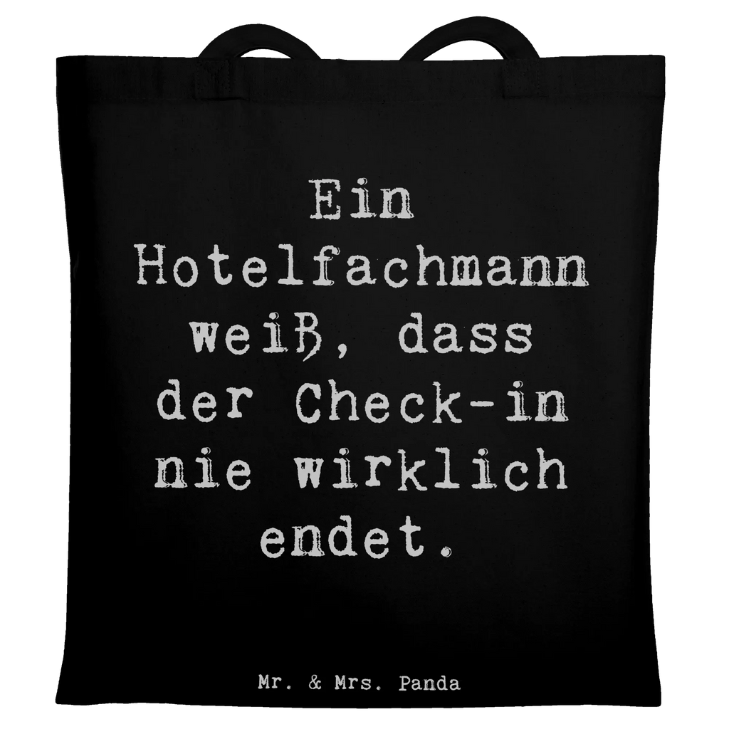 Tragetasche Spruch Ein Hotelfachmann weiß, dass der Check-in nie wirklich endet. Beuteltasche, Beutel, Einkaufstasche, Jutebeutel, Stoffbeutel, Tasche, Shopper, Umhängetasche, Strandtasche, Schultertasche, Stofftasche, Tragetasche, Badetasche, Jutetasche, Einkaufstüte, Laptoptasche, Beruf, Ausbildung, Jubiläum, Abschied, Rente, Kollege, Kollegin, Geschenk, Schenken, Arbeitskollege, Mitarbeiter, Firma, Danke, Dankeschön