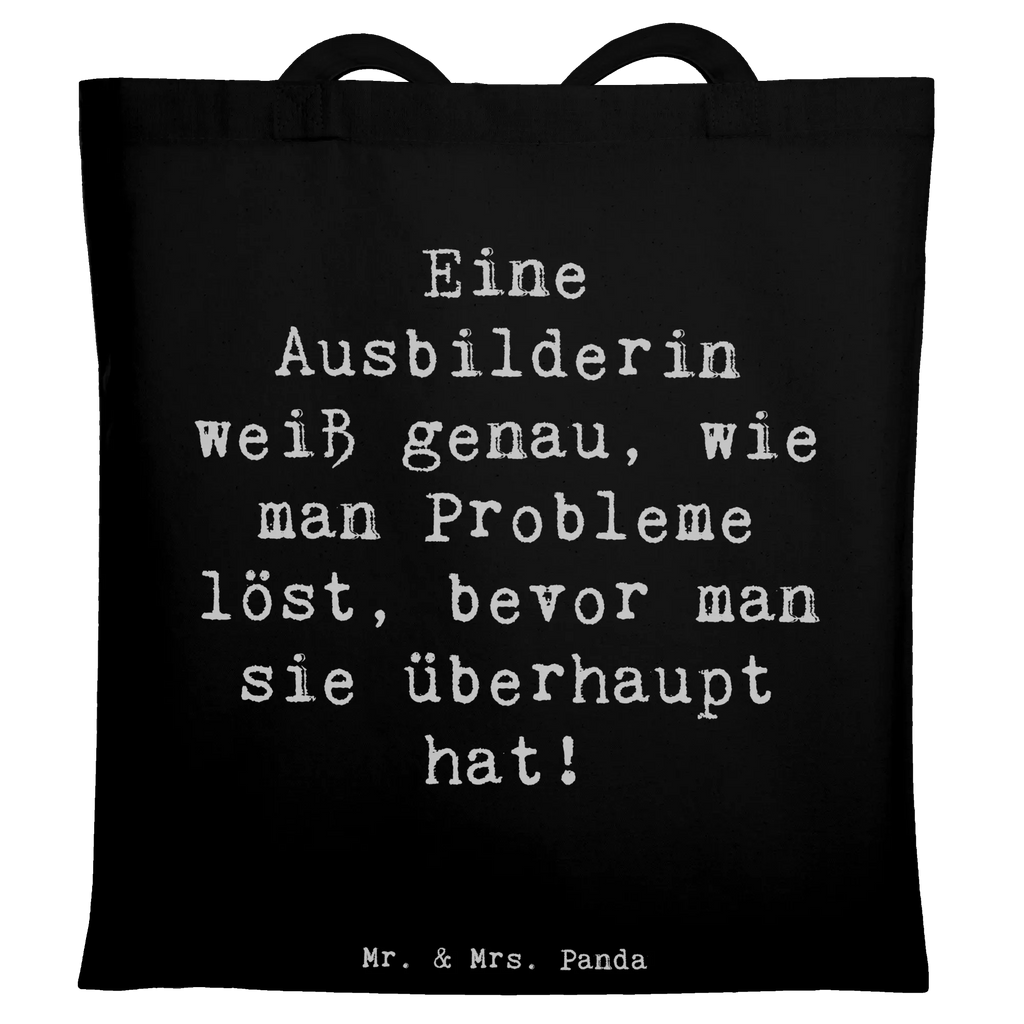 Tragetasche Spruch Eine Ausbilderin weiß genau, wie man Probleme löst, bevor man sie überhaupt hat! Beuteltasche, Beutel, Einkaufstasche, Jutebeutel, Stoffbeutel, Tasche, Shopper, Umhängetasche, Strandtasche, Schultertasche, Stofftasche, Tragetasche, Badetasche, Jutetasche, Einkaufstüte, Laptoptasche, Beruf, Ausbildung, Jubiläum, Abschied, Rente, Kollege, Kollegin, Geschenk, Schenken, Arbeitskollege, Mitarbeiter, Firma, Danke, Dankeschön