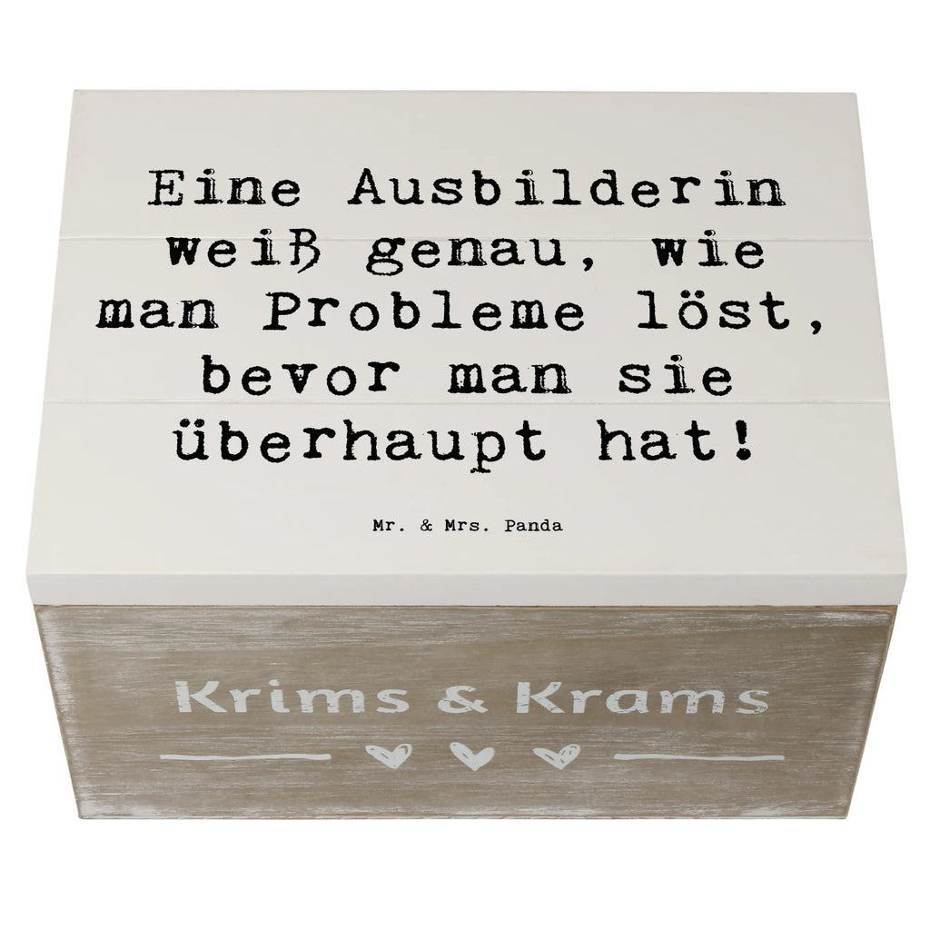 Holzkiste Spruch Eine Ausbilderin weiß genau, wie man Probleme löst, bevor man sie überhaupt hat! Schatzkiste, Erinnerungsbox, Holzkiste, Kiste, XXL, Erinnerungskiste, Geschenkdose, Schatulle, Truhe, Aufbewahrungsbox, Dekokiste, Geschenkbox, Beruf, Ausbildung, Jubiläum, Abschied, Rente, Kollege, Kollegin, Geschenk, Schenken, Arbeitskollege, Mitarbeiter, Firma, Danke, Dankeschön