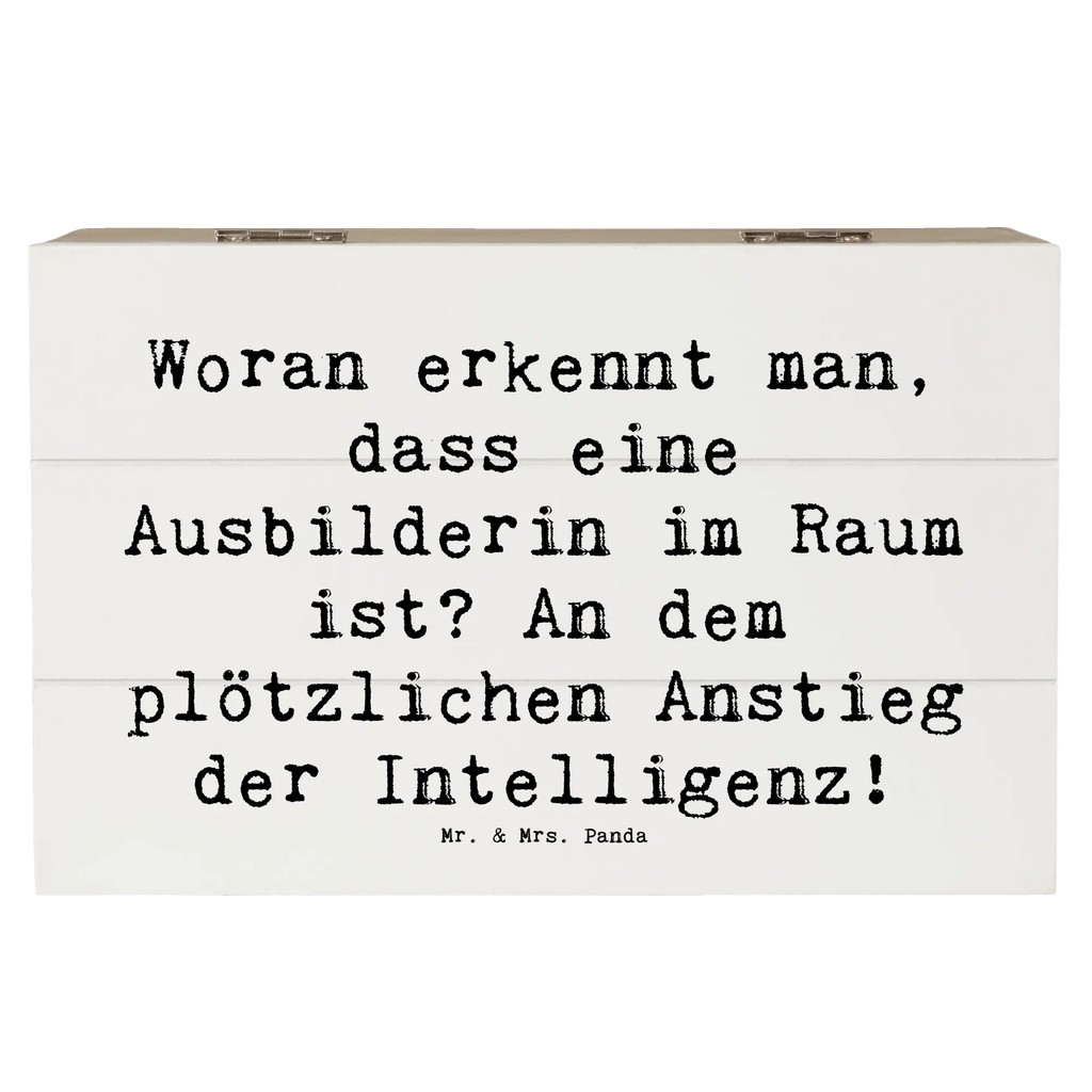 Holzkiste Spruch Woran erkennt man, dass eine Ausbilderin im Raum ist? An dem plötzlichen Anstieg der Intelligenz! Erinnerungskiste, Geschenkdose, Schatzkiste, Truhe, Dekokiste, Holzkiste, Geschenkbox, XXL, Schatulle, Kiste, Erinnerungsbox, Aufbewahrungsbox, Beruf, Ausbildung, Jubiläum, Abschied, Rente, Kollege, Kollegin, Geschenk, Schenken, Arbeitskollege, Mitarbeiter, Firma, Danke, Dankeschön