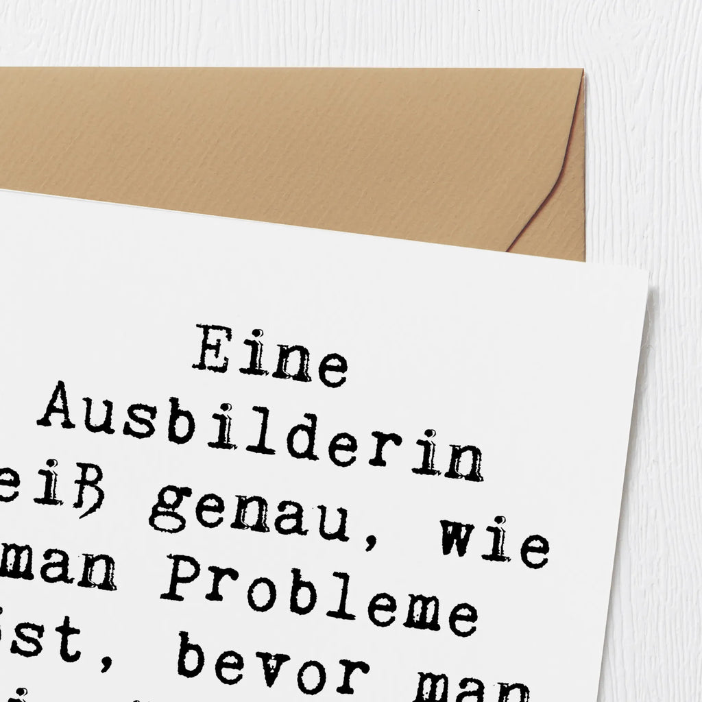 Deluxe Card Saying Eine Ausbilderin weiß genau, wie man Probleme löst, bevor man sie überhaupt hat! Glückwunschkarte, Klappkarte, Karte, Hochzeitskarte, Hochwertige Grußkarte, Hochwertige Klappkarte, Geburtstagskarte, Einladungskarte, Grußkarte, Beruf, Ausbildung, Jubiläum, Abschied, Rente, Kollege, Kollegin, Geschenk, Schenken, Arbeitskollege, Mitarbeiter, Firma, Danke, Dankeschön