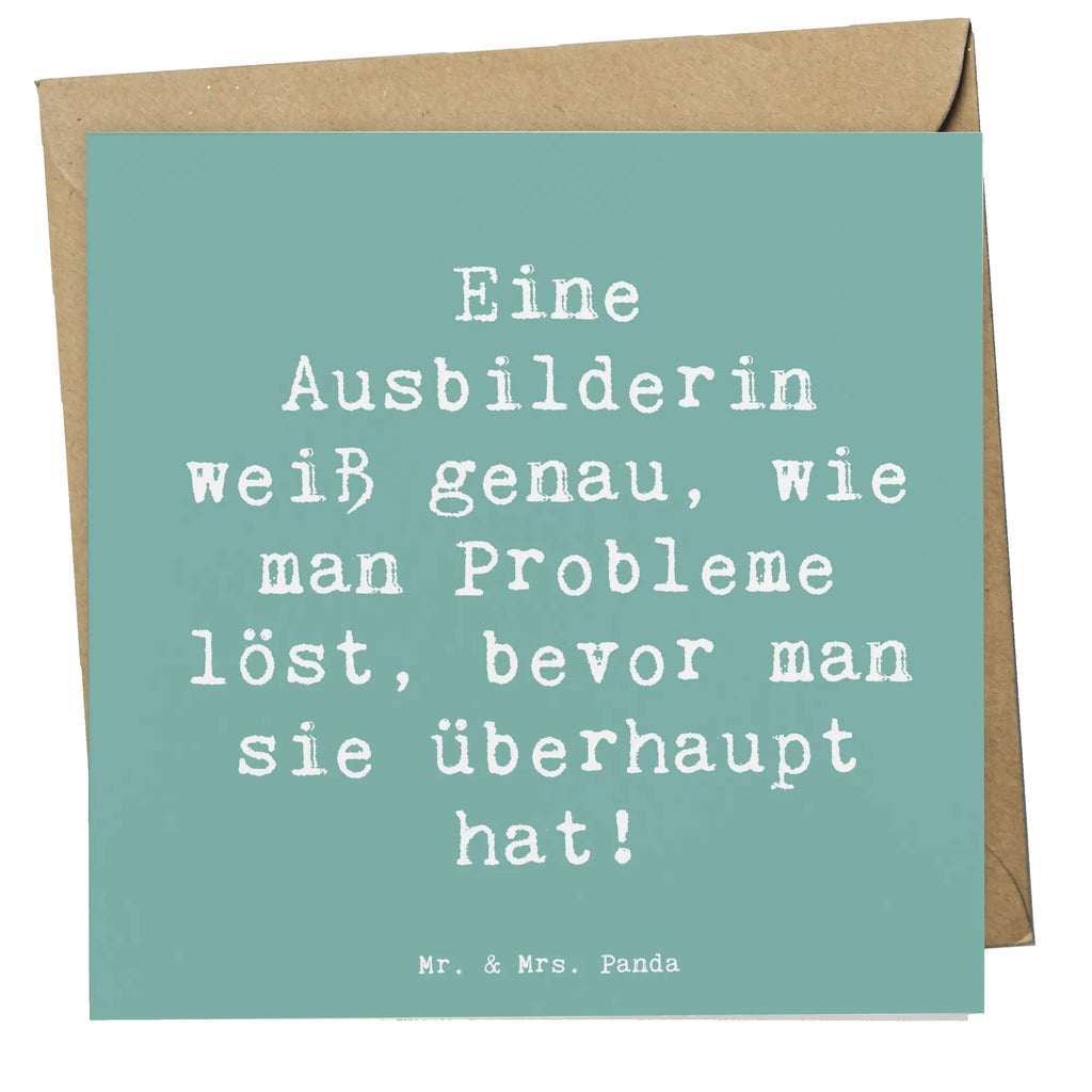 Deluxe Card Saying Eine Ausbilderin weiß genau, wie man Probleme löst, bevor man sie überhaupt hat! Glückwunschkarte, Klappkarte, Karte, Hochzeitskarte, Hochwertige Grußkarte, Hochwertige Klappkarte, Geburtstagskarte, Einladungskarte, Grußkarte, Beruf, Ausbildung, Jubiläum, Abschied, Rente, Kollege, Kollegin, Geschenk, Schenken, Arbeitskollege, Mitarbeiter, Firma, Danke, Dankeschön