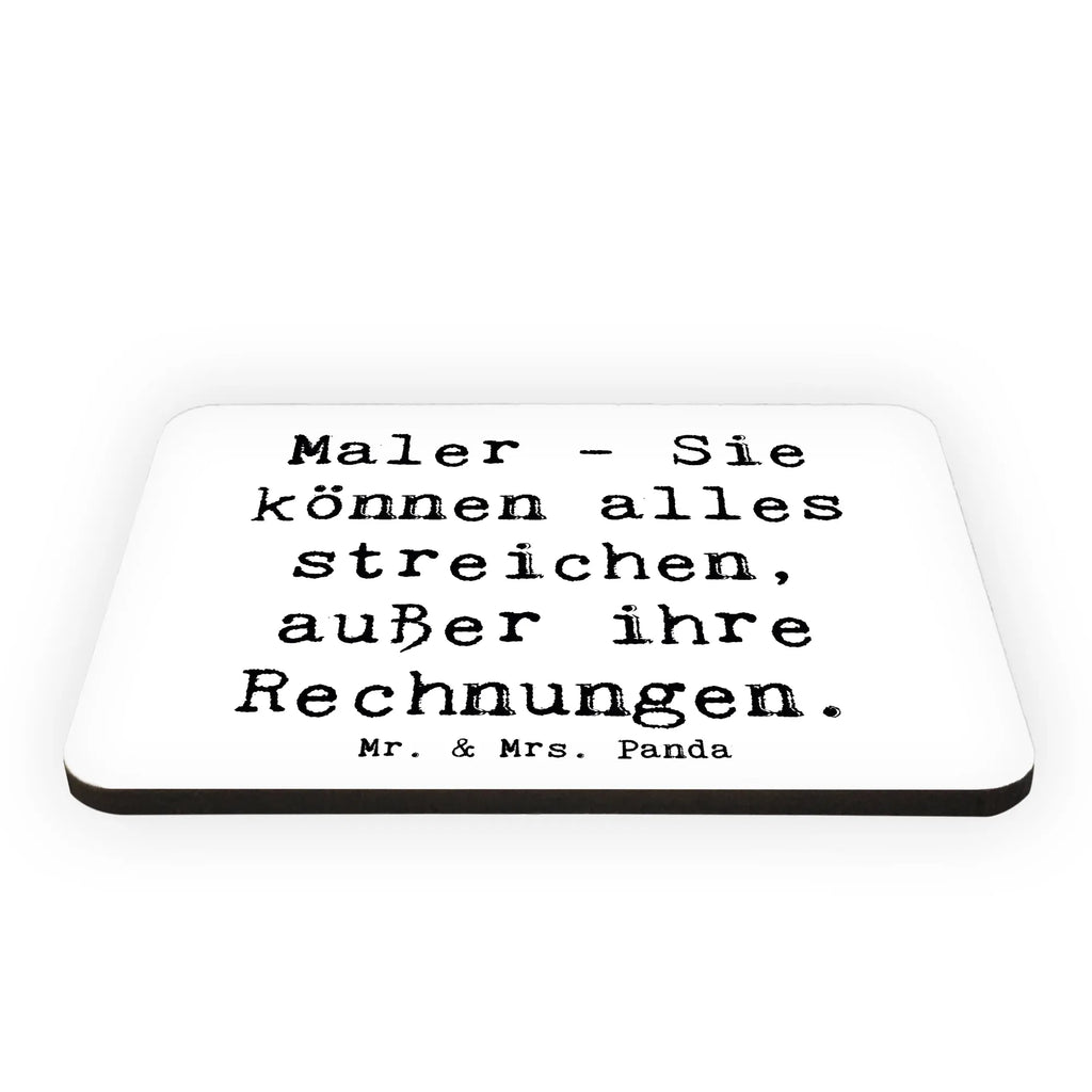 Magnet Spruch Maler - Sie können alles streichen, außer ihre Rechnungen. Kühlschrank Dekoration, Whiteboard Magnet, Motivmagnete, Notiz Magnet, Souvenir Magnet, Dekomagnet, Pinnwandmagnet, Kühlschrankmagnet, Beruf, Ausbildung, Jubiläum, Abschied, Rente, Kollege, Kollegin, Geschenk, Schenken, Arbeitskollege, Mitarbeiter, Firma, Danke, Dankeschön