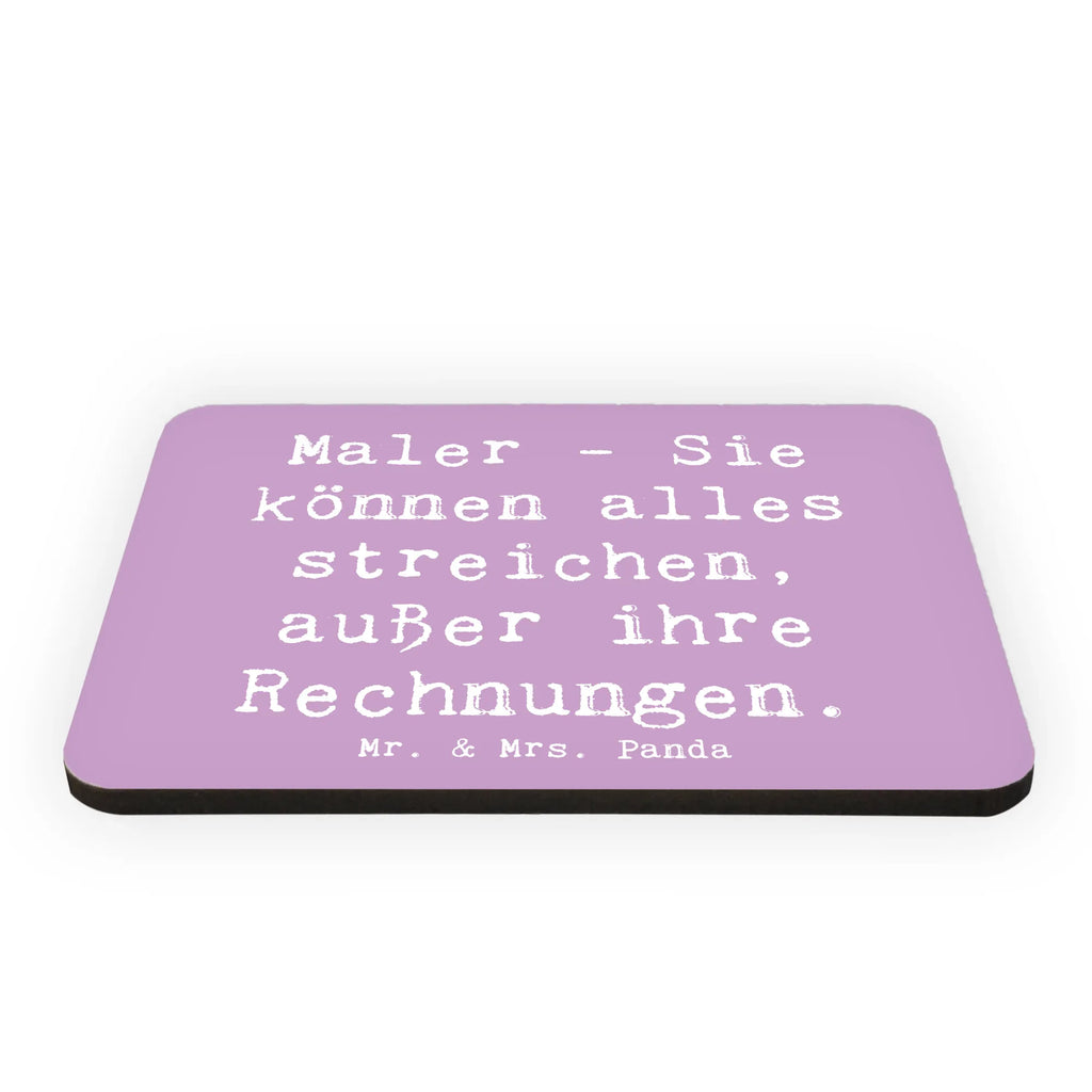 Magnet Spruch Maler - Sie können alles streichen, außer ihre Rechnungen. Kühlschrank Dekoration, Whiteboard Magnet, Motivmagnete, Notiz Magnet, Souvenir Magnet, Dekomagnet, Pinnwandmagnet, Kühlschrankmagnet, Beruf, Ausbildung, Jubiläum, Abschied, Rente, Kollege, Kollegin, Geschenk, Schenken, Arbeitskollege, Mitarbeiter, Firma, Danke, Dankeschön