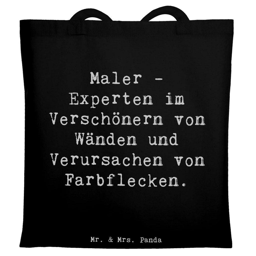 Tote bag Saying Maler - Experten im Verschönern von Wänden und Verursachen von Farbflecken. Beutel, Badetasche, Stofftasche, Laptoptasche, Tasche, Jutebeutel, Beuteltasche, Tragetasche, Einkaufstasche, Strandtasche, Stoffbeutel, Schultertasche, Einkaufstüte, Shopper, Jutetasche, Umhängetasche, Beruf, Ausbildung, Jubiläum, Abschied, Rente, Kollege, Kollegin, Geschenk, Schenken, Arbeitskollege, Mitarbeiter, Firma, Danke, Dankeschön