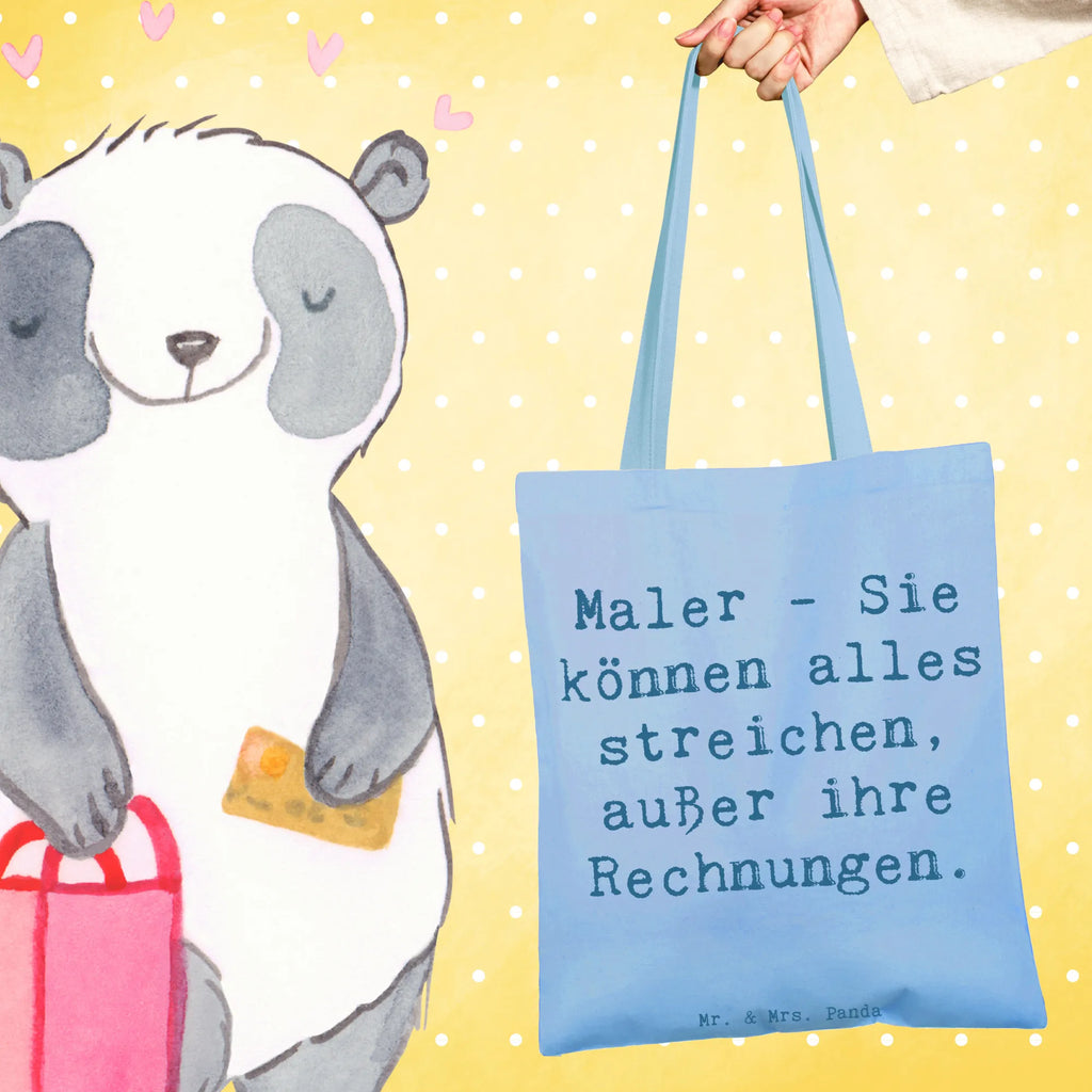 Tote bag Saying Maler - Sie können alles streichen, außer ihre Rechnungen. Beuteltasche, Beutel, Einkaufstasche, Jutebeutel, Stoffbeutel, Tasche, Shopper, Umhängetasche, Strandtasche, Schultertasche, Stofftasche, Tragetasche, Badetasche, Jutetasche, Einkaufstüte, Laptoptasche, Beruf, Ausbildung, Jubiläum, Abschied, Rente, Kollege, Kollegin, Geschenk, Schenken, Arbeitskollege, Mitarbeiter, Firma, Danke, Dankeschön