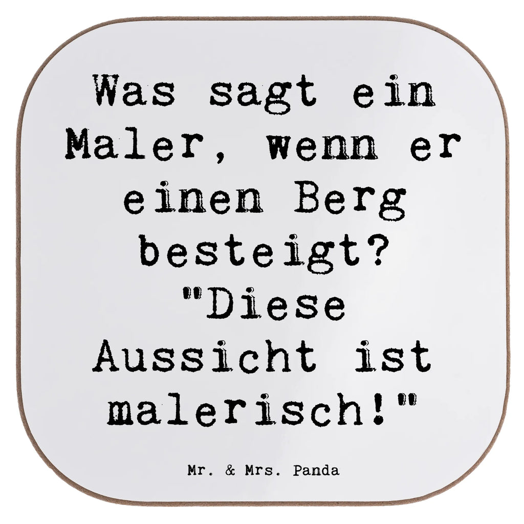 Square coaster Saying Was sagt ein Maler, wenn er einen Berg besteigt? "Diese Aussicht ist malerisch!" Tassen Untersetzer, Bierdeckel, Untersetzer aus Holz, Untersetzer Gläser, Untersetzer für Gläser, Getränkeuntersetzer, Glasuntersetzer, Untersetzer, Korkuntersetzer, Holzuntersetzer, Untersetzer Holz, Untersetzer Design, Beruf, Ausbildung, Jubiläum, Abschied, Rente, Kollege, Kollegin, Geschenk, Schenken, Arbeitskollege, Mitarbeiter, Firma, Danke, Dankeschön