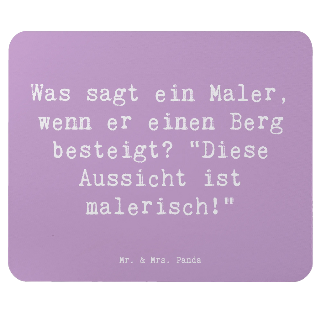 Mouse mat Saying Was sagt ein Maler, wenn er einen Berg besteigt? "Diese Aussicht ist malerisch!" Designer Mauspad, Mousepad, Mauspad Büro, Computer zubehör, Arbeitszimmer, Mauspad, Mausunterlage, Büroausstattung, PC Zubehör, Einzigartiges Mauspad, Beruf, Ausbildung, Jubiläum, Abschied, Rente, Kollege, Kollegin, Geschenk, Schenken, Arbeitskollege, Mitarbeiter, Firma, Danke, Dankeschön