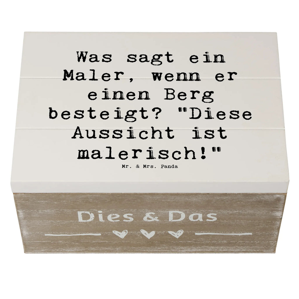 Holzkiste Spruch Was sagt ein Maler, wenn er einen Berg besteigt? "Diese Aussicht ist malerisch!" Dekokiste, Erinnerungsbox, Kiste, Erinnerungskiste, XXL, Schatulle, Aufbewahrungsbox, Geschenkdose, Holzkiste, Geschenkbox, Truhe, Schatzkiste, Beruf, Ausbildung, Jubiläum, Abschied, Rente, Kollege, Kollegin, Geschenk, Schenken, Arbeitskollege, Mitarbeiter, Firma, Danke, Dankeschön