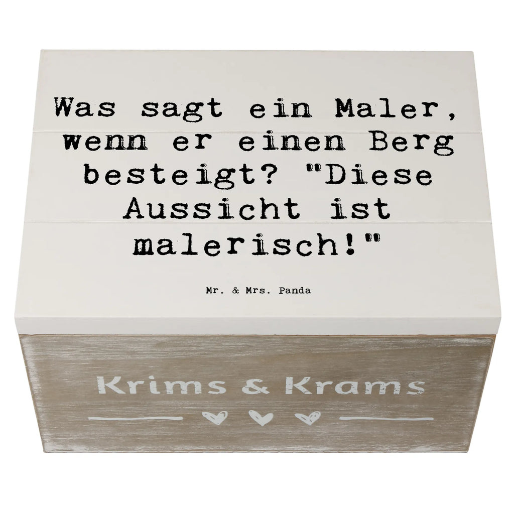 Holzkiste Spruch Was sagt ein Maler, wenn er einen Berg besteigt? "Diese Aussicht ist malerisch!" Dekokiste, Erinnerungsbox, Kiste, Erinnerungskiste, XXL, Schatulle, Aufbewahrungsbox, Geschenkdose, Holzkiste, Geschenkbox, Truhe, Schatzkiste, Beruf, Ausbildung, Jubiläum, Abschied, Rente, Kollege, Kollegin, Geschenk, Schenken, Arbeitskollege, Mitarbeiter, Firma, Danke, Dankeschön