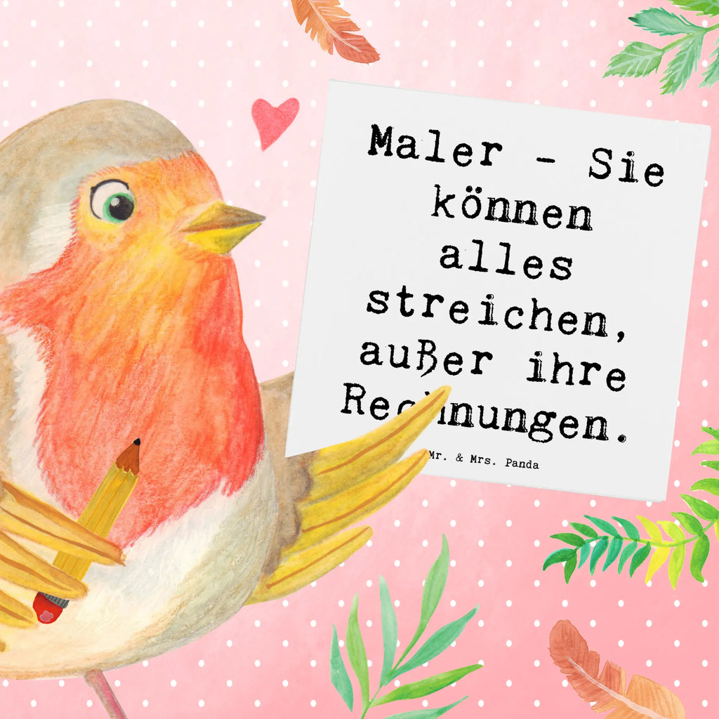 Deluxe Card Saying Maler - Sie können alles streichen, außer ihre Rechnungen. Hochwertige Grußkarte, Glückwunschkarte, Einladungskarte, Hochzeitskarte, Karte, Hochwertige Klappkarte, Klappkarte, Grußkarte, Geburtstagskarte, Beruf, Ausbildung, Jubiläum, Abschied, Rente, Kollege, Kollegin, Geschenk, Schenken, Arbeitskollege, Mitarbeiter, Firma, Danke, Dankeschön