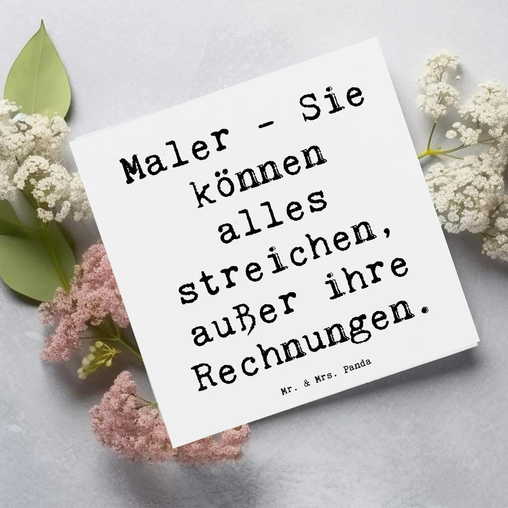 Deluxe Card Saying Maler - Sie können alles streichen, außer ihre Rechnungen. Hochwertige Grußkarte, Glückwunschkarte, Einladungskarte, Hochzeitskarte, Karte, Hochwertige Klappkarte, Klappkarte, Grußkarte, Geburtstagskarte, Beruf, Ausbildung, Jubiläum, Abschied, Rente, Kollege, Kollegin, Geschenk, Schenken, Arbeitskollege, Mitarbeiter, Firma, Danke, Dankeschön