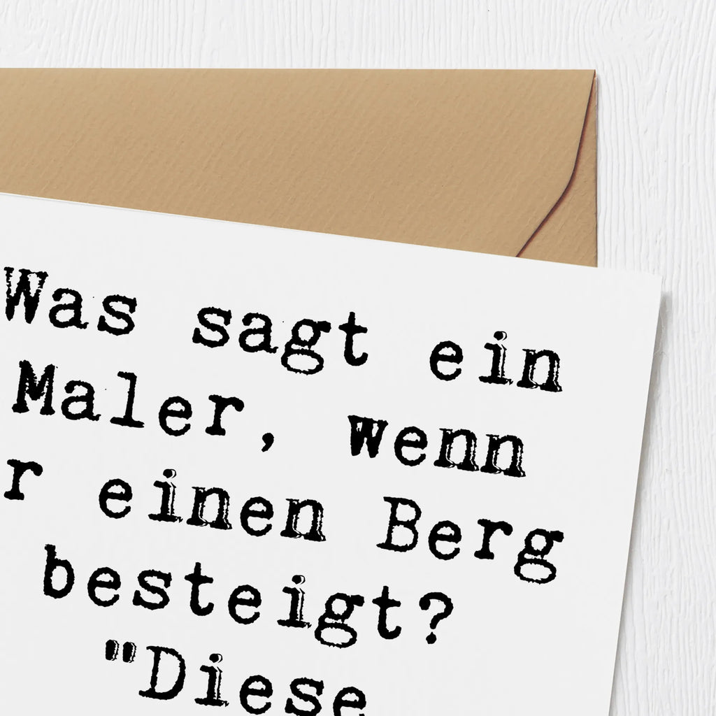Deluxe Card Saying Was sagt ein Maler, wenn er einen Berg besteigt? "Diese Aussicht ist malerisch!" Hochwertige Klappkarte, Einladungskarte, Grußkarte, Karte, Hochzeitskarte, Geburtstagskarte, Hochwertige Grußkarte, Glückwunschkarte, Klappkarte, Beruf, Ausbildung, Jubiläum, Abschied, Rente, Kollege, Kollegin, Geschenk, Schenken, Arbeitskollege, Mitarbeiter, Firma, Danke, Dankeschön