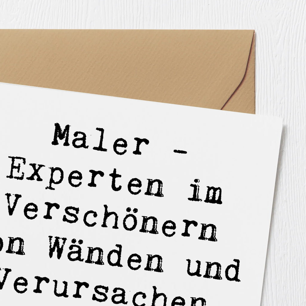 Deluxe Card Saying Maler - Experten im Verschönern von Wänden und Verursachen von Farbflecken. Hochwertige Klappkarte, Karte, Glückwunschkarte, Klappkarte, Einladungskarte, Grußkarte, Hochzeitskarte, Hochwertige Grußkarte, Geburtstagskarte, Beruf, Ausbildung, Jubiläum, Abschied, Rente, Kollege, Kollegin, Geschenk, Schenken, Arbeitskollege, Mitarbeiter, Firma, Danke, Dankeschön