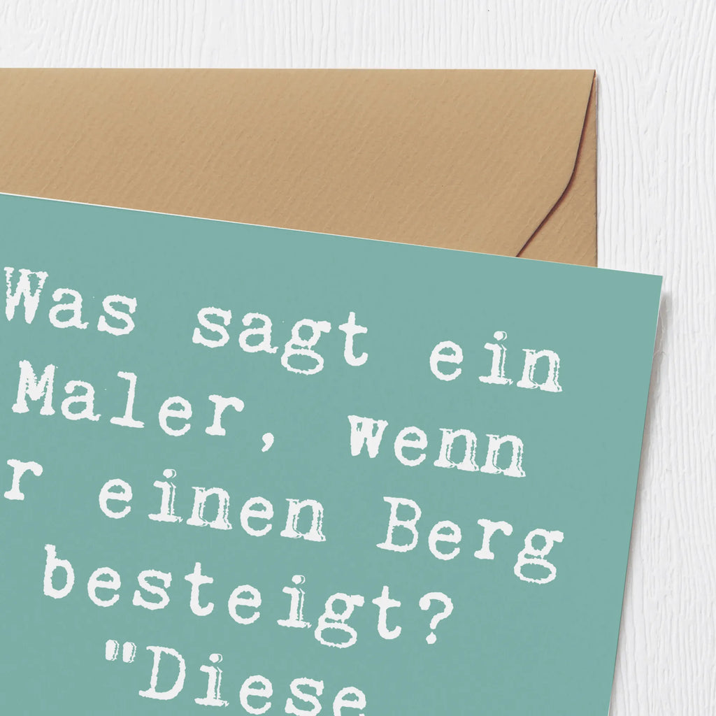 Deluxe Card Saying Was sagt ein Maler, wenn er einen Berg besteigt? "Diese Aussicht ist malerisch!" Hochwertige Klappkarte, Einladungskarte, Grußkarte, Karte, Hochzeitskarte, Geburtstagskarte, Hochwertige Grußkarte, Glückwunschkarte, Klappkarte, Beruf, Ausbildung, Jubiläum, Abschied, Rente, Kollege, Kollegin, Geschenk, Schenken, Arbeitskollege, Mitarbeiter, Firma, Danke, Dankeschön
