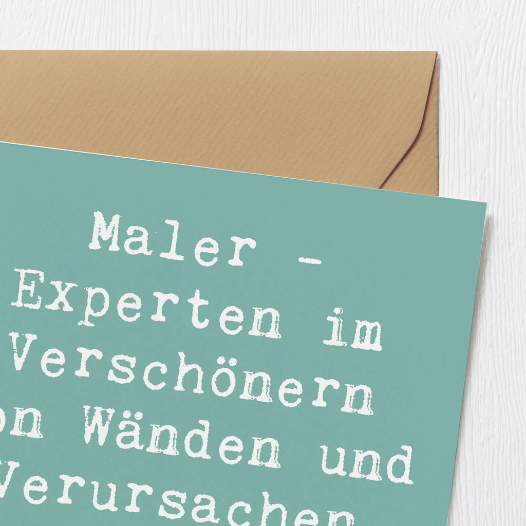 Deluxe Card Saying Maler - Experten im Verschönern von Wänden und Verursachen von Farbflecken. Hochwertige Klappkarte, Karte, Glückwunschkarte, Klappkarte, Einladungskarte, Grußkarte, Hochzeitskarte, Hochwertige Grußkarte, Geburtstagskarte, Beruf, Ausbildung, Jubiläum, Abschied, Rente, Kollege, Kollegin, Geschenk, Schenken, Arbeitskollege, Mitarbeiter, Firma, Danke, Dankeschön