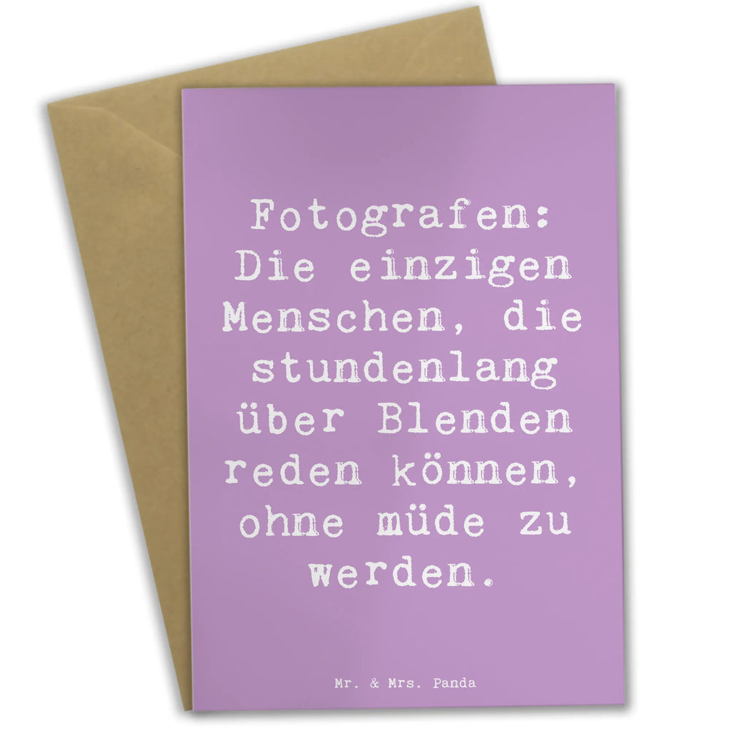 Greetings card Saying Fotografen: Die einzigen Menschen, die stundenlang über Blenden reden können, ohne müde zu werden. Einladungskarte, Karte, Klappkarte, Grußkarte, Geburtstagskarte, Hochzeitskarte, Glückwunschkarte, Ansichtskarten, Beruf, Ausbildung, Jubiläum, Abschied, Rente, Kollege, Kollegin, Geschenk, Schenken, Arbeitskollege, Mitarbeiter, Firma, Danke, Dankeschön
