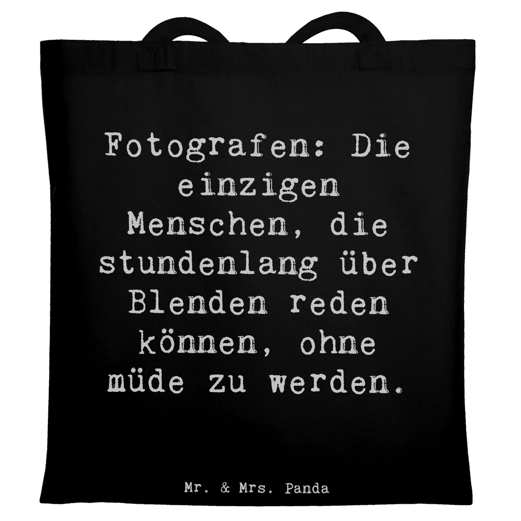Tote bag Saying Fotografen: Die einzigen Menschen, die stundenlang über Blenden reden können, ohne müde zu werden. Shopper, Tasche, Schultertasche, Tragetasche, Beuteltasche, Stofftasche, Einkaufstasche, Strandtasche, Jutebeutel, Laptoptasche, Beutel, Badetasche, Jutetasche, Umhängetasche, Stoffbeutel, Einkaufstüte, Beruf, Ausbildung, Jubiläum, Abschied, Rente, Kollege, Kollegin, Geschenk, Schenken, Arbeitskollege, Mitarbeiter, Firma, Danke, Dankeschön