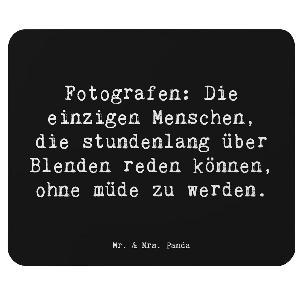 Mouse mat Saying Fotografen: Die einzigen Menschen, die stundenlang über Blenden reden können, ohne müde zu werden. Arbeitszimmer, Einzigartiges Mauspad, Computer zubehör, Mauspad, Mausunterlage, Büroausstattung, PC Zubehör, Mauspad Büro, Mousepad, Designer Mauspad, Beruf, Ausbildung, Jubiläum, Abschied, Rente, Kollege, Kollegin, Geschenk, Schenken, Arbeitskollege, Mitarbeiter, Firma, Danke, Dankeschön