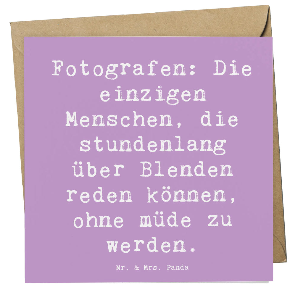 Deluxe Card Saying Fotografen: Die einzigen Menschen, die stundenlang über Blenden reden können, ohne müde zu werden. Karte, Klappkarte, Hochwertige Klappkarte, Hochzeitskarte, Hochwertige Grußkarte, Grußkarte, Glückwunschkarte, Geburtstagskarte, Einladungskarte, Beruf, Ausbildung, Jubiläum, Abschied, Rente, Kollege, Kollegin, Geschenk, Schenken, Arbeitskollege, Mitarbeiter, Firma, Danke, Dankeschön