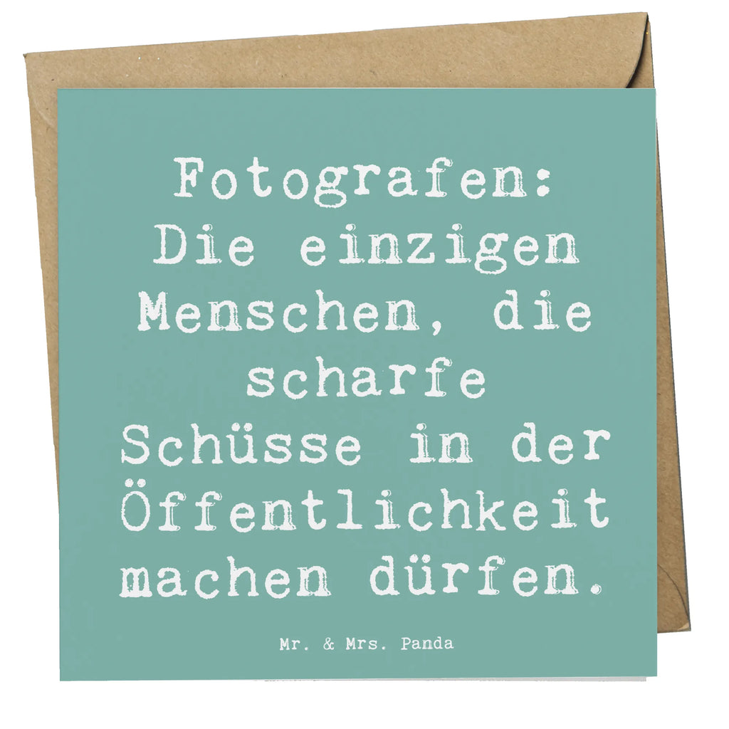 Deluxe Card Saying Fotografen: Die einzigen Menschen, die scharfe Schüsse in der Öffentlichkeit machen dürfen. Klappkarte, Grußkarte, Hochzeitskarte, Hochwertige Grußkarte, Hochwertige Klappkarte, Glückwunschkarte, Einladungskarte, Karte, Geburtstagskarte, Beruf, Ausbildung, Jubiläum, Abschied, Rente, Kollege, Kollegin, Geschenk, Schenken, Arbeitskollege, Mitarbeiter, Firma, Danke, Dankeschön