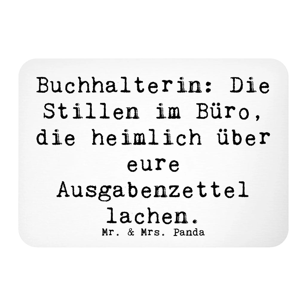 Magnet Spruch Buchhalterin: Die Stillen im Büro, die heimlich über eure Ausgabenzettel lachen. Dekomagnet, Souvenir Magnet, Kühlschrank Dekoration, Whiteboard Magnet, Pinnwandmagnet, Kühlschrankmagnet, Notiz Magnet, Motivmagnete, Beruf, Ausbildung, Jubiläum, Abschied, Rente, Kollege, Kollegin, Geschenk, Schenken, Arbeitskollege, Mitarbeiter, Firma, Danke, Dankeschön