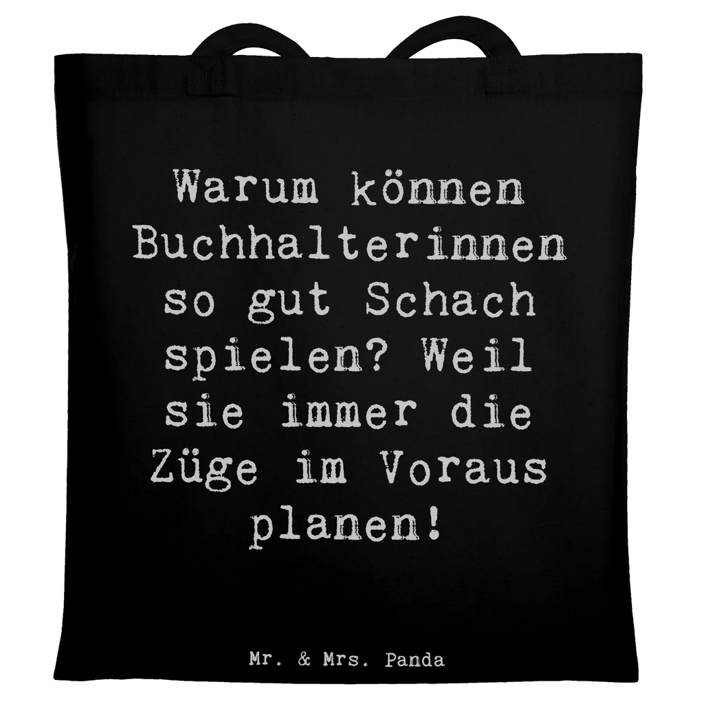 Tote bag Saying Warum können Buchhalterinnen so gut Schach spielen? Weil sie immer die Züge im Voraus planen! Schultertasche, Strandtasche, Stoffbeutel, Einkaufstüte, Jutebeutel, Badetasche, Einkaufstasche, Umhängetasche, Shopper, Stofftasche, Beutel, Beuteltasche, Tragetasche, Jutetasche, Laptoptasche, Tasche, Beruf, Ausbildung, Jubiläum, Abschied, Rente, Kollege, Kollegin, Geschenk, Schenken, Arbeitskollege, Mitarbeiter, Firma, Danke, Dankeschön