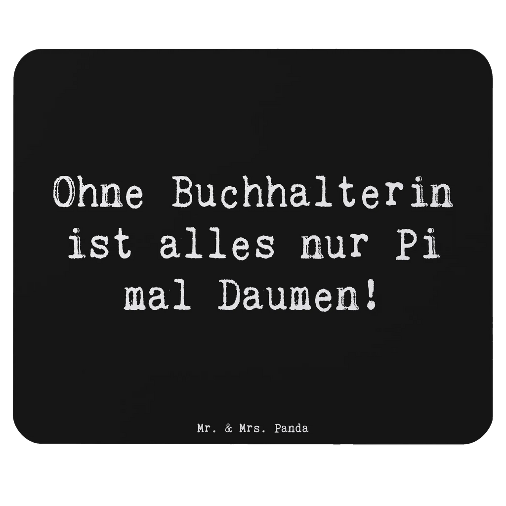 Mouse mat Saying Ohne Buchhalterin ist alles nur Pi mal Daumen! PC Zubehör, Einzigartiges Mauspad, Computer zubehör, Mauspad, Mousepad, Mausunterlage, Designer Mauspad, Mauspad Büro, Büroausstattung, Arbeitszimmer, Beruf, Ausbildung, Jubiläum, Abschied, Rente, Kollege, Kollegin, Geschenk, Schenken, Arbeitskollege, Mitarbeiter, Firma, Danke, Dankeschön