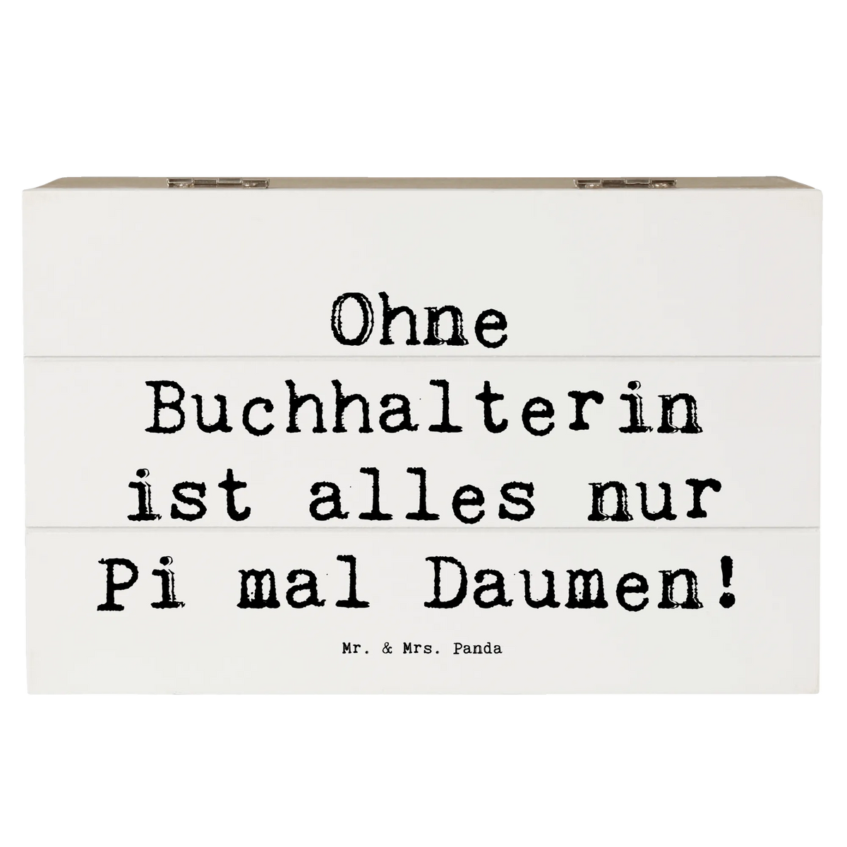Wooden chest Saying Ohne Buchhalterin ist alles nur Pi mal Daumen! sayings, best, farewell gift, passing exam, anniversary, gift, retirement, promotion, gift idea, job start, profession